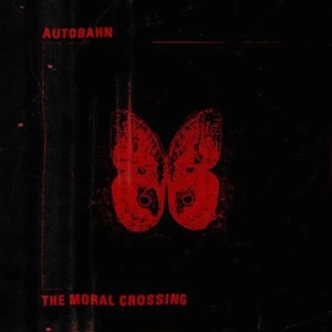 AUTOBAHN / MORAL CROSSING (CD) / MORAL CROSSING
