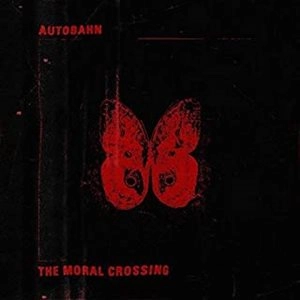 AUTOBAHN / MORAL CROSSING (LP) / MORAL CROSSING