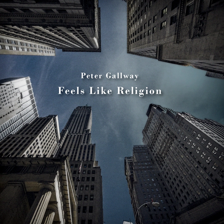 PETER GALLWAY / ピーター・ゴールウェイ / フィールズ・ライク・レリジョン / FEELS LIKE RELIGION