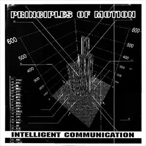 INTELLIGENT COMMUNICATION / PRINCIPLES OF MOTION EP