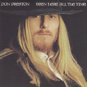 DON PRESTON / ドン・プレストン / ビーン・ヒア・オール・ザ・タイム / BEEN HERE ALL THE TIME