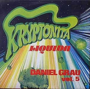 DANIEL GRAU / ダニエル・グラウ / KRYPTONITA LIQUIDA
