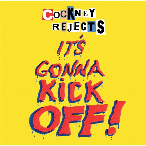 COCKNEY REJECTS / コックニー・リジェクツ / IT'S GONNA KICK OFF!