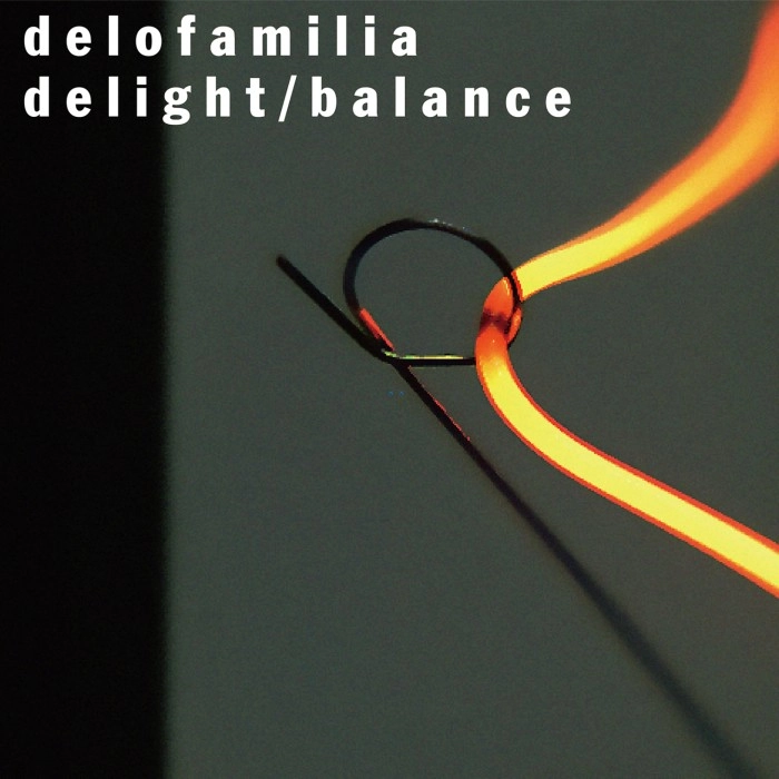 delofamilia / デロファミリア / delight / balance