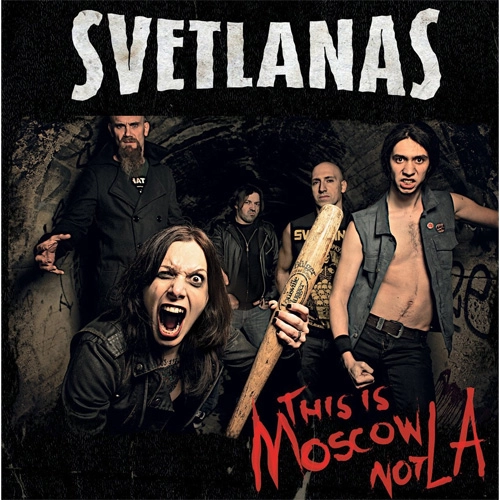 SVETLANAS / THIS IS MOSCOW NOT LA!