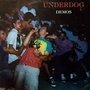UNDERDOG / アンダードッグ / DEMOS