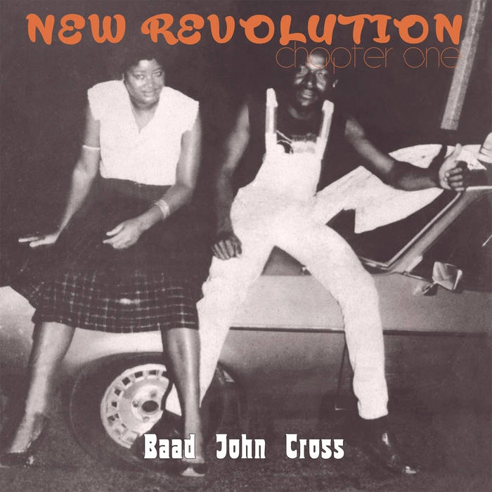 BAAD JOHN CROSS / バード・ジョン・クロス / NEW REVOLUTION - CHAPTER ONE