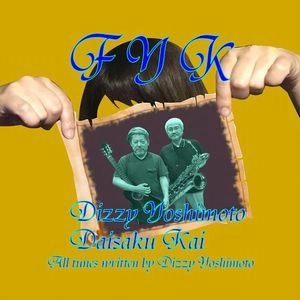 DIZZY YOSHIMOTO / ディジー吉本 / FYK