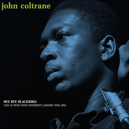JOHN COLTRANE / ジョン・コルトレーン / Bye Bye Blackbird: Live at Penn State University(LP)