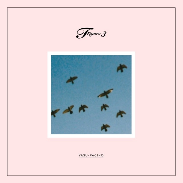 YASU-PACINO / FIGARO 3