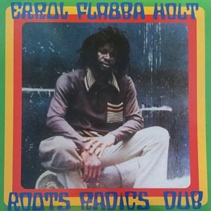 ERROL FLABBA HOLT / ROOTS RADICS DUB