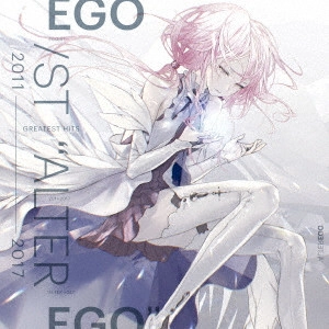 EGOIST / エゴイスト / GREATEST HITS 2011-2017 “ALTER EGO”