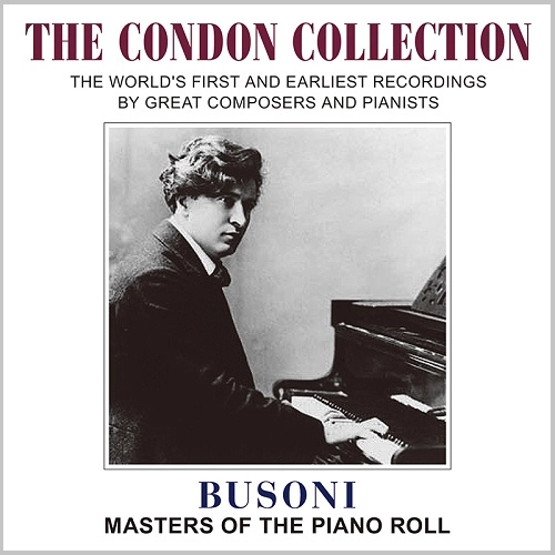 FERRUCCIO BUSONI / フェルッチョ・ブゾーニ / THE CONDON COLLECTION - BUSONI