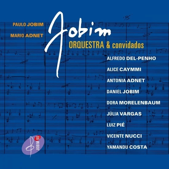 PAULO JOBIM & MARIO ADNET / パウロ・ジョビン & マリオ・アヂネー / JOBIM ORQUESTRA & GUESTS (CD+DVD)
