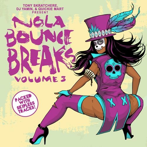 TONY SKRATCHERE, DJ YAMIN & QUICKIE MART / NOLA BOUNCE BREAKS VOLUME 3