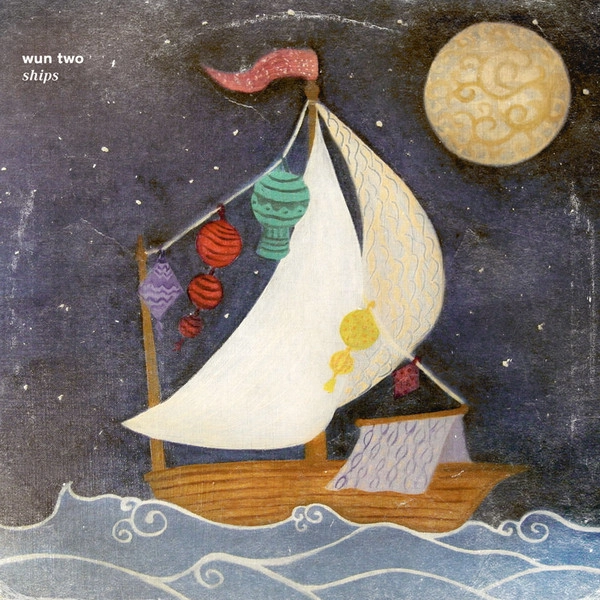 WUN TWO / SHIPS