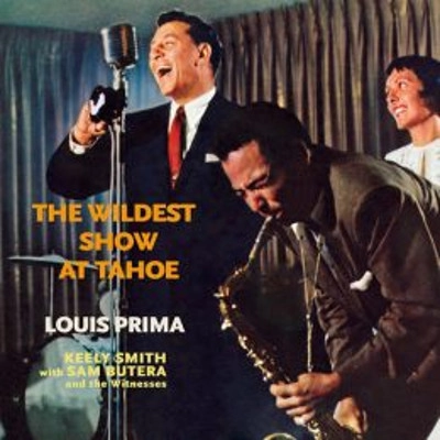 LOUIS PRIMA / ルイ・プリマ / Wildest Show At Tahoe + Bonus Album: Strictly Prima! & 4 Bonus Tracks