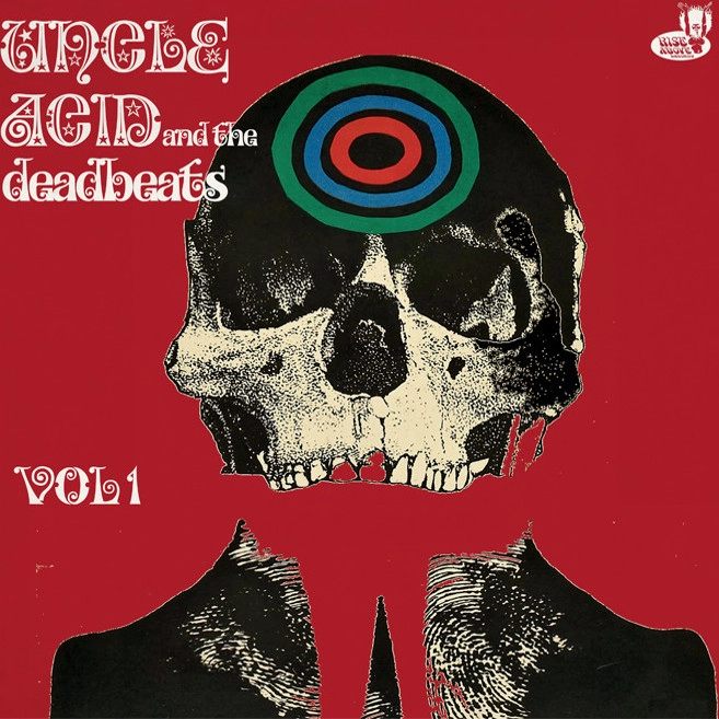 UNCLE ACID & THE DEADBEATS / アンクル・アシッド&ザ・デッドビーツ / VOL1