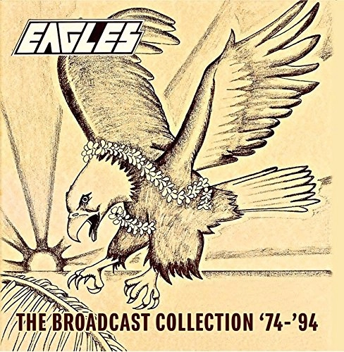 EAGLES / イーグルス / BROADCAST COLLECTION '74 - '94