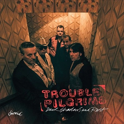 TROUBLE PILGRIMS / トラブル・ピルグリムス / DARK SHADOWS AND RUST