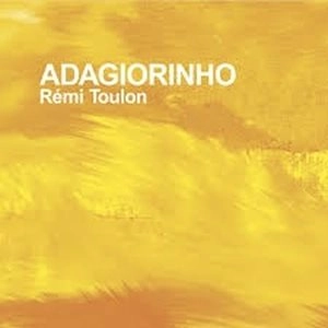 REMI TOULON / ADAGIORINHO