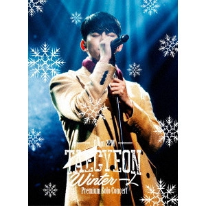 TAECYEON (from 2PM) / テギョン(from 2PM) / "TAECYEON (FROM 2PM) PREMIUM SOLO CONCERT “WINTER 一人"""