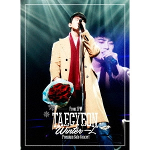 TAECYEON (from 2PM) / テギョン(from 2PM) / "TAECYEON (FROM 2PM) PREMIUM SOLO CONCERT “WINTER 一人"""