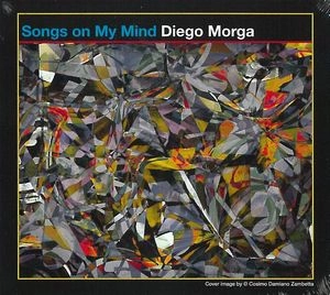 DIEGO MORGA / SONGS ON MY MIND
