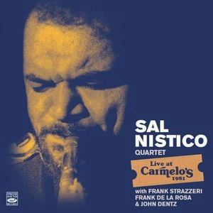 SAL NISTICO / サル・ニスティコ / LIVE AT CARMELO'S 1981