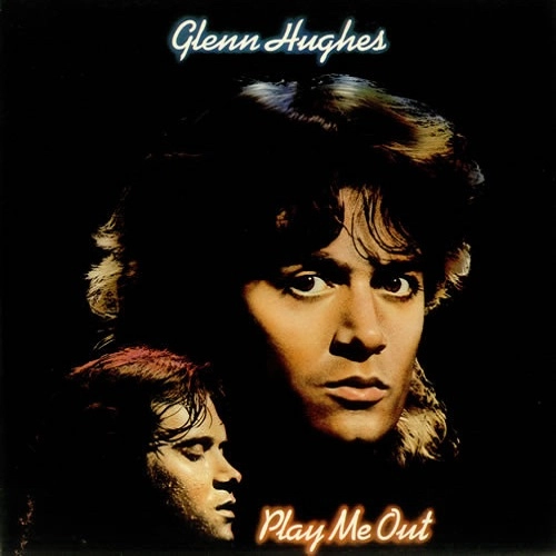 GLENN HUGHES / グレン・ヒューズ / 燃焼－40周年記念デラックス･エディション－ / PLAY ME OUT