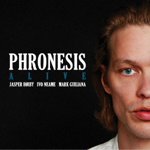 PHRONESIS / フロネシス / Alive - Deluxe Edition / ALIVE - DELUXE EDITION
