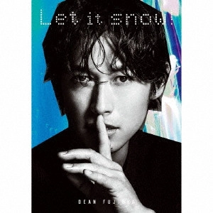 DEAN FUJIOKA / ディーン・フジオカ / Let it snow!