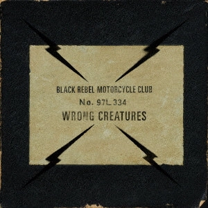 BLACK REBEL MOTORCYCLE CLUB / ブラック・レベル・モーターサイクル・クラブ / ロング・クリーチャーズ / WRONG CREATURES