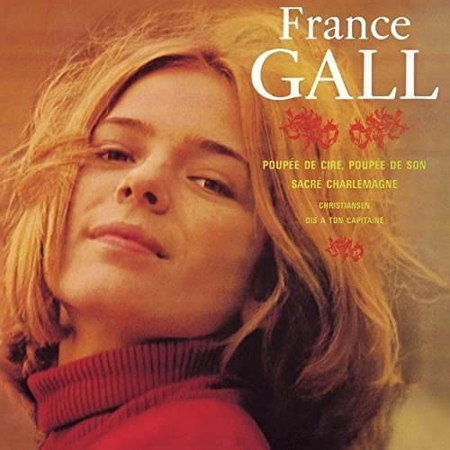 FRANCE GALL / フランス・ギャル / 夢見るシャンソン人形 / POUPEE DE CIRE. POUPEE DE SON