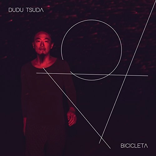 DUDU TSUDA / ドゥドゥ・ツダ / BICICLETA