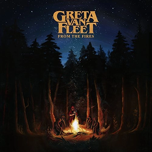GRETA VAN FLEET / グレタ・ヴァン・フリート / FROM THE FIRES / FROM THE FIRES 