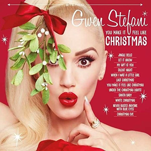 GWEN STEFANI / グウェン・ステファニー / YOU MAKE IT FEEL LIKE CHRISTMAS (DELUXE)