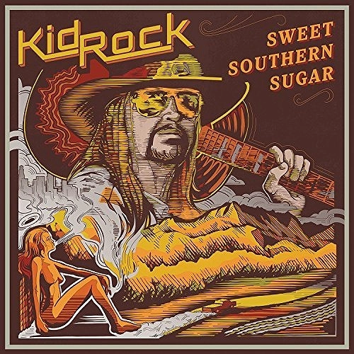 KID ROCK / キッド・ロック / SWEET SOUTHERN SUGAR / SWEET SOUTHERN SUGAR 