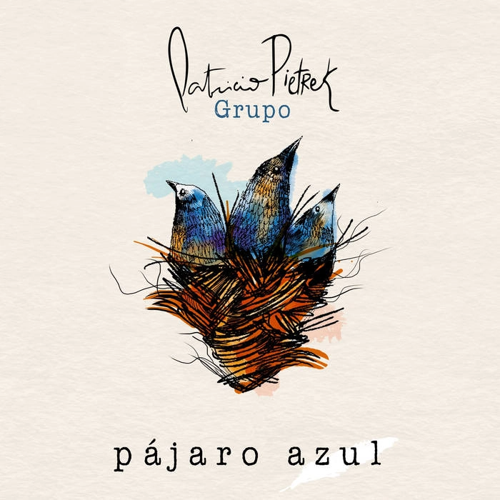 PATRICIO PIETREK / パトリシオ・ピエトレク / パハーロ・アズール / PAJARO AZUL