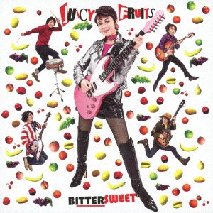 JUICY FRUITS / ジューシィ・フルーツ / BITTERSWEET