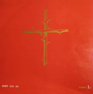 JONNY L / ジョニー・L / HURT YOU SO