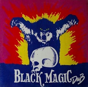 BLACK MAGIC (REGGAE) / BLACK MAGIC DUB
