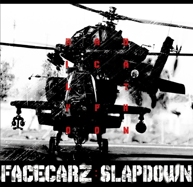 SLAPDOWN / FACECARZ / RADICAL TYPHOON