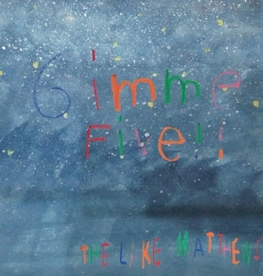 THE LAKE MATTHEWS / Gimme Five!!