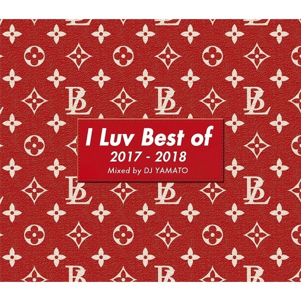 DJ YAMATO / I LUV BEST OF 2017-2018