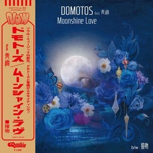 DOMOTOS / ドモトーズ / ムーンシャイン・ラヴ / Moonshine Love 