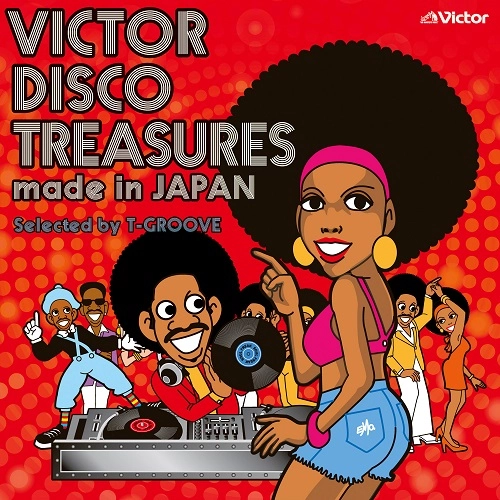V.A. (VICTOR DISCO TREASURES MADE IN JAPAN SELECTED BY T-GROOVE) / オムニバス (ビクター・ディスコ・トレジャーズ・メイド・イン・ジャパン セレクテッド・バイ・T-グルーヴ) / ビクター･ディスコ･トレジャーズ･メイド･イン･ジャパン セレクテッド･バイ･Ｔ-グルーヴ / VICTOR DISCO TREASURES MADE IN JAPAN SELECTED BY T-GROOVE