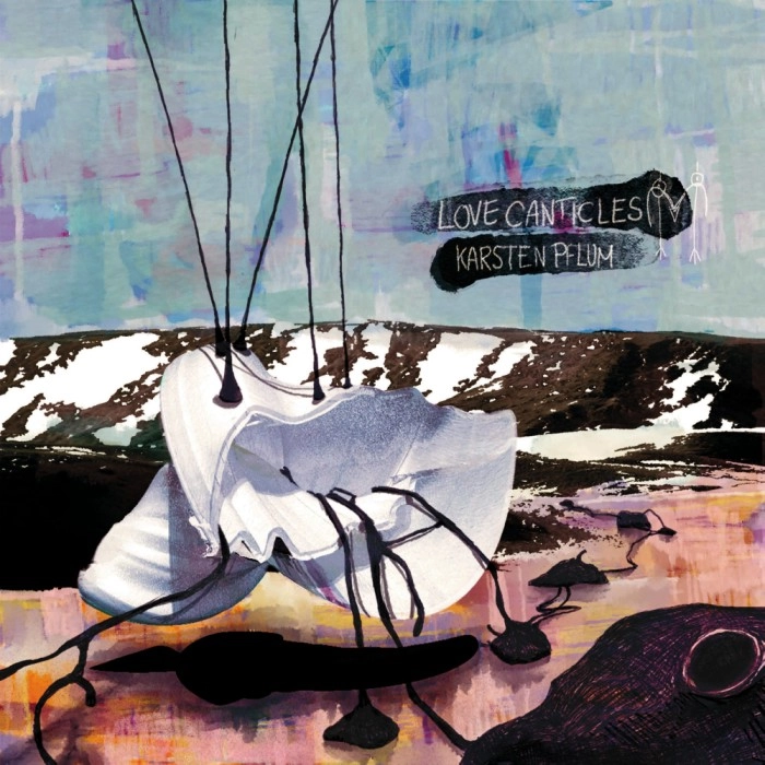 KARSTEN PFLUM / LOVE CANTICLES