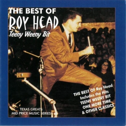 ROY HEAD / TEENY WEENY BIT