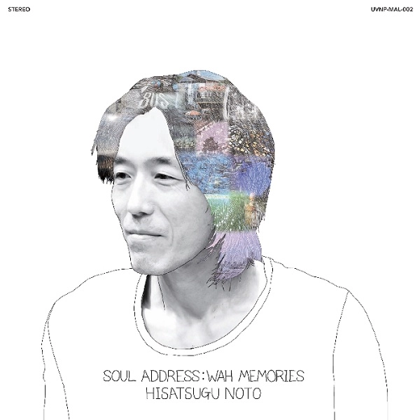 野戸久嗣 / SOUL ADDRESS : WAH MEMORIES